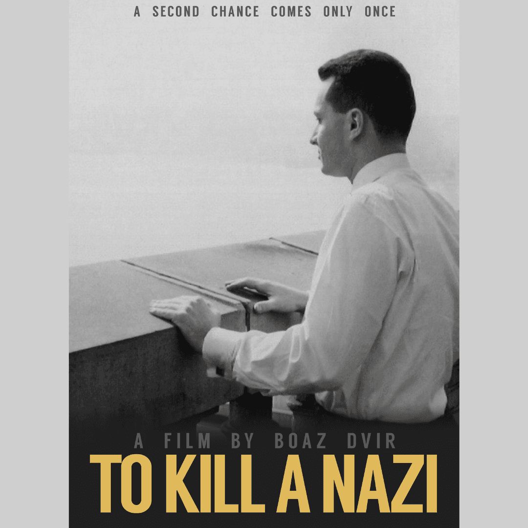 “To Kill a Nazi” with Q&A panel